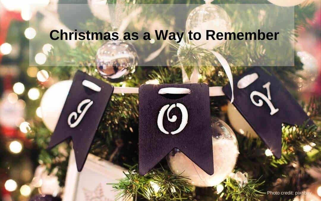 Christmas as a Way to Remember