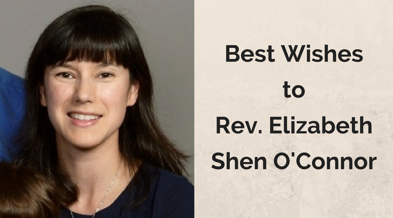 A Farewell from Rev. Elizabeth Shen O’Connor