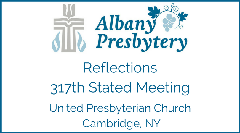 Reflections from the April 21 Presbytery Meeting at Cambridge