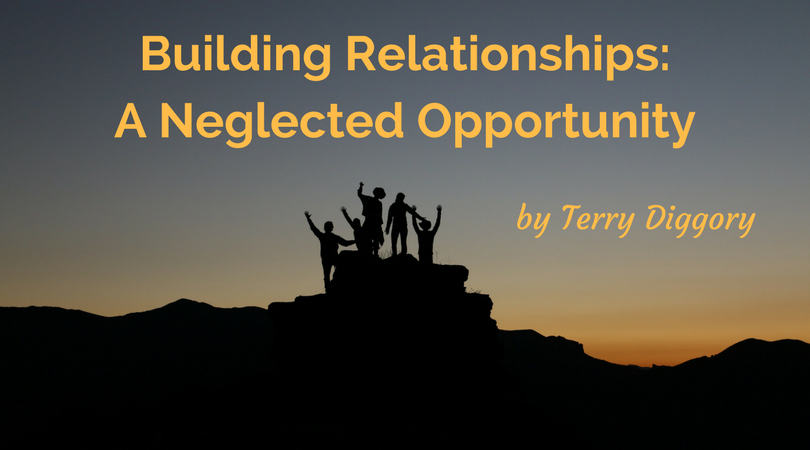 Building Relationships: A Neglected Opportunity