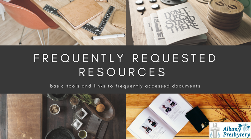 Frequently Requested Resources by Albany Presbytery  Staff