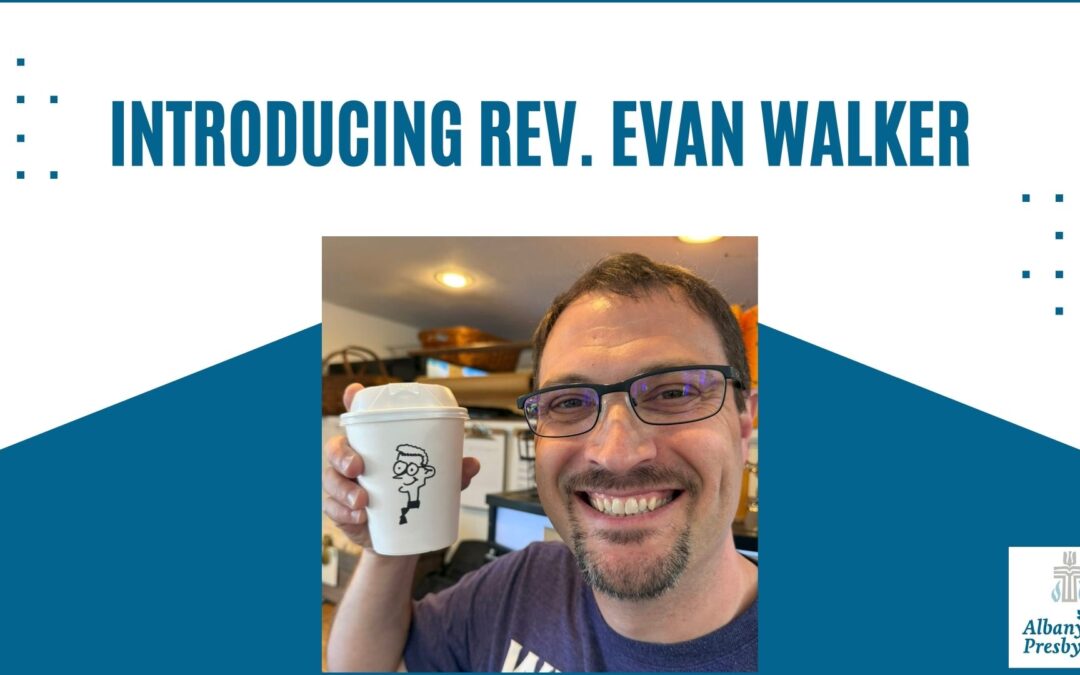 Introducing Rev. Evan Walker