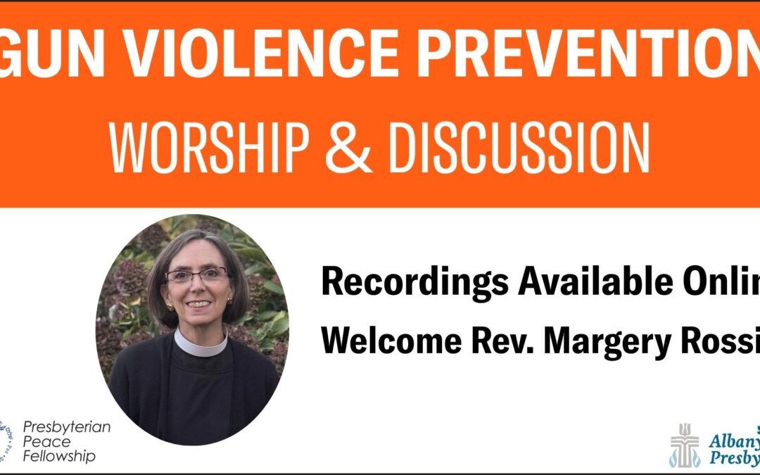 Gun Violence Prevention Worship & Discussion Recordings